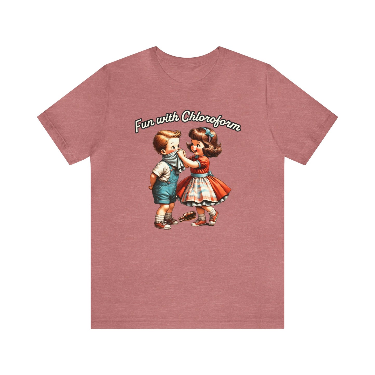 Fun With Chloroform Shirt