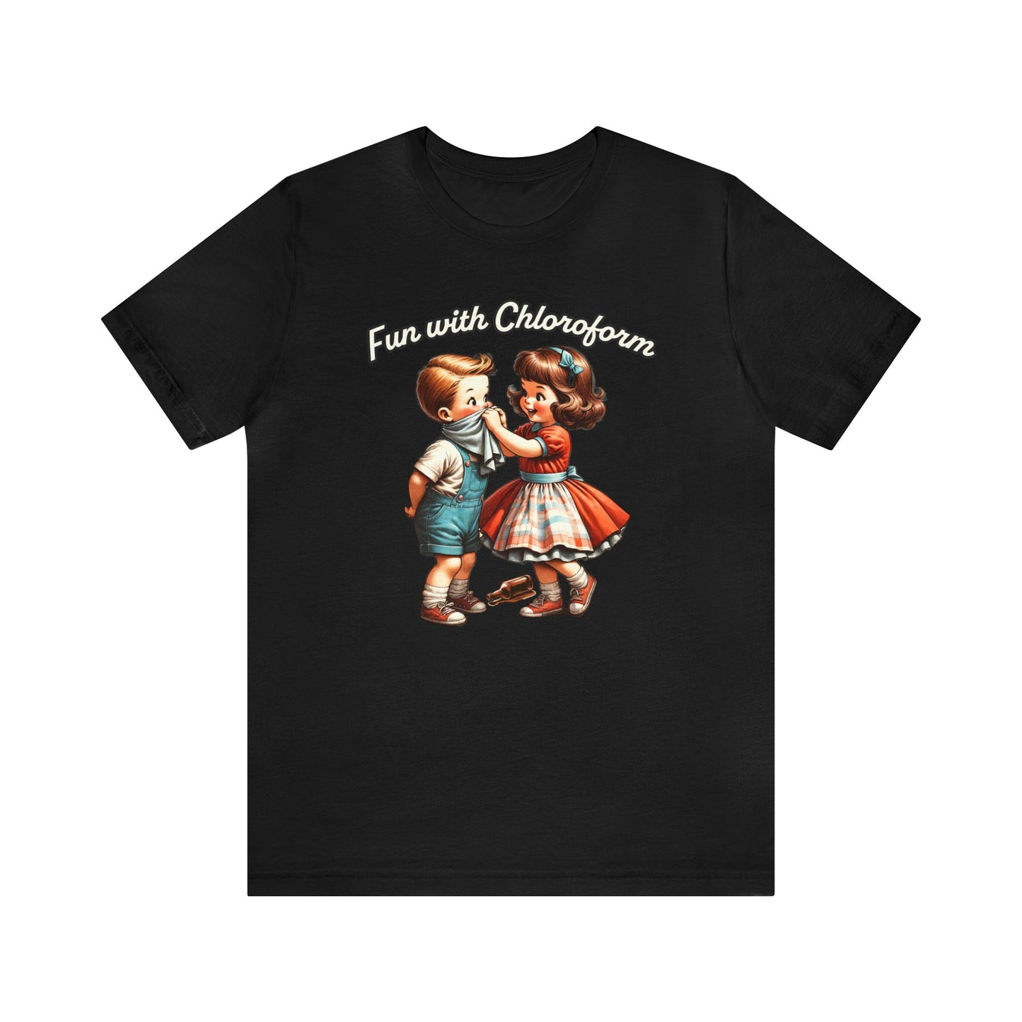 Fun With Chloroform Shirt