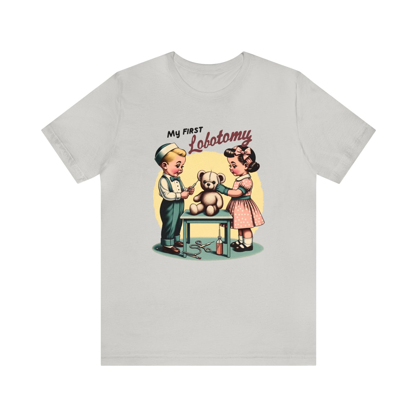My First Lobotomy Shirt