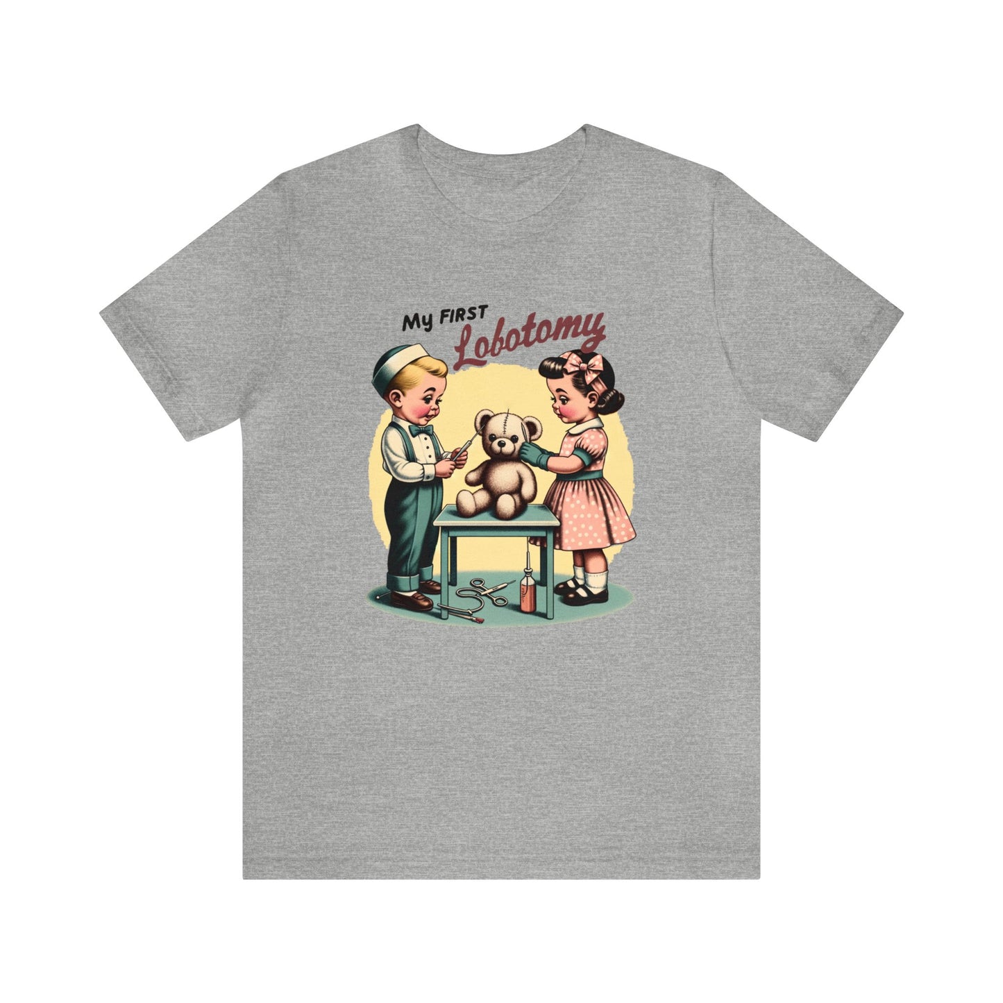 My First Lobotomy Shirt