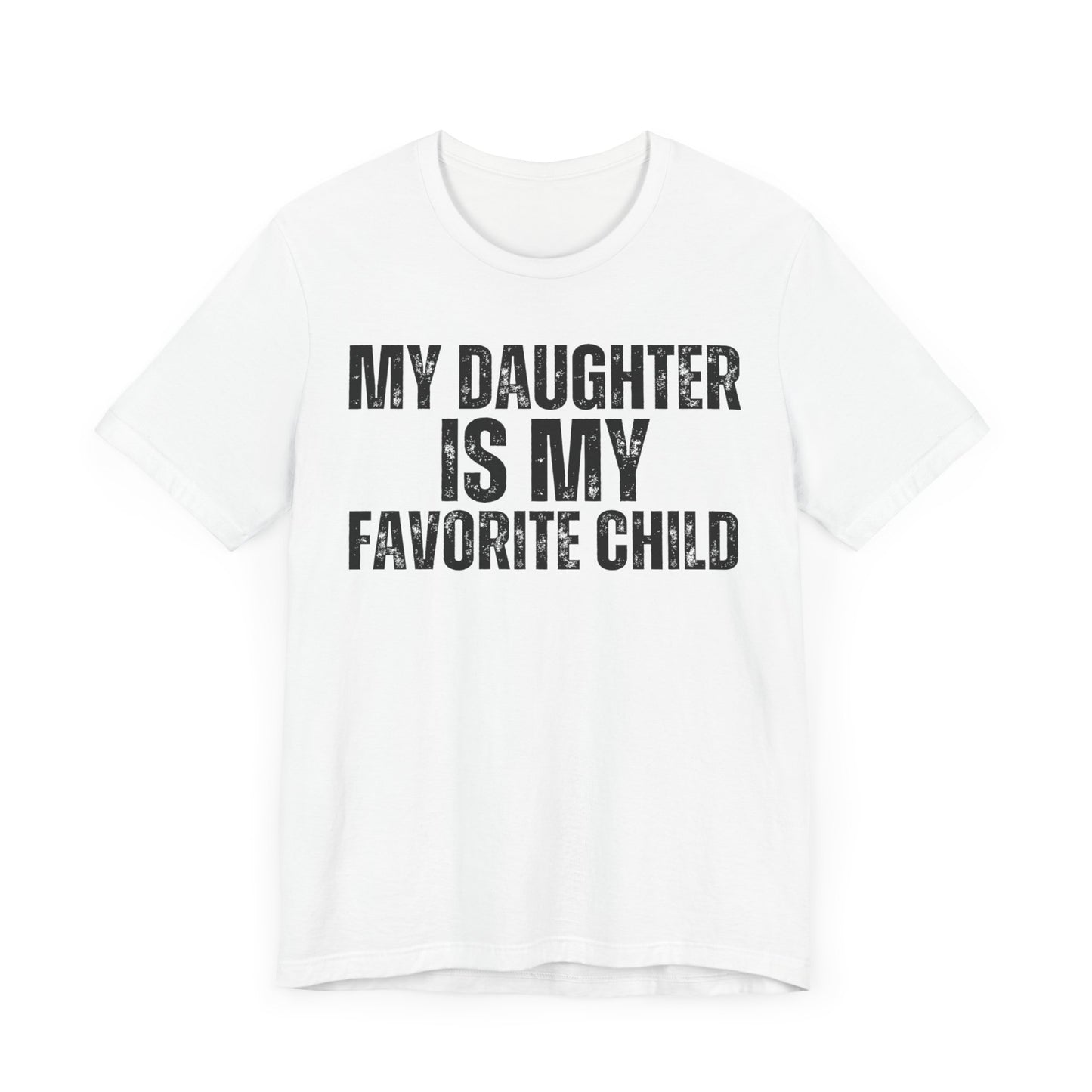My Daughter Is My Favorite Shirt