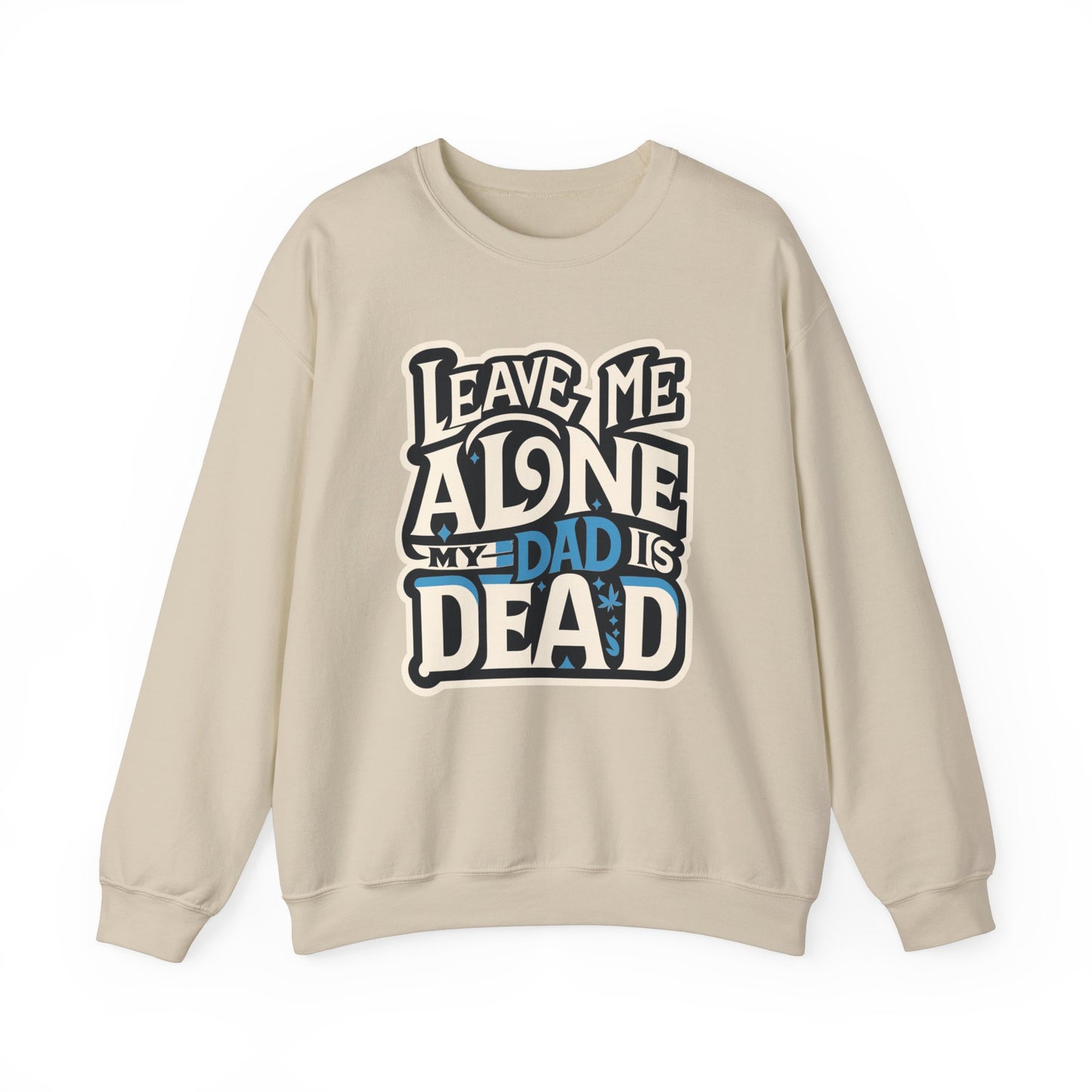 My Dad Is Dead Sweater