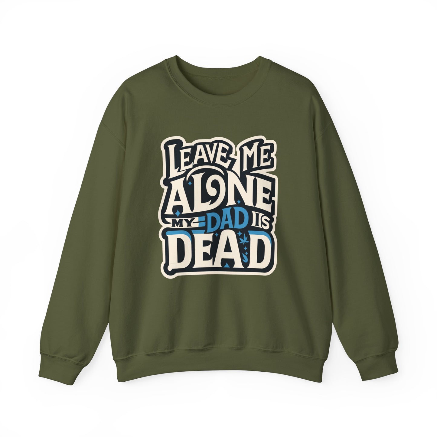 My Dad Is Dead Sweater