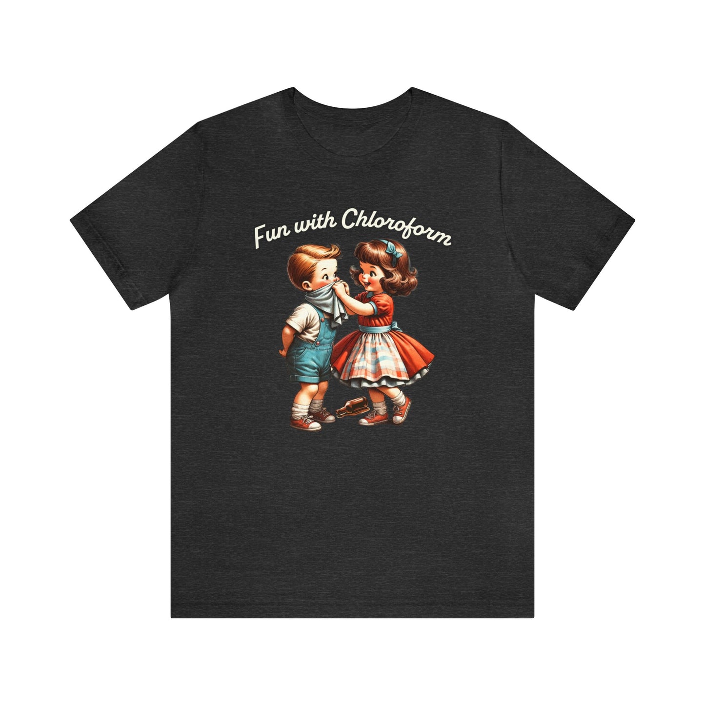 Fun With Chloroform Shirt