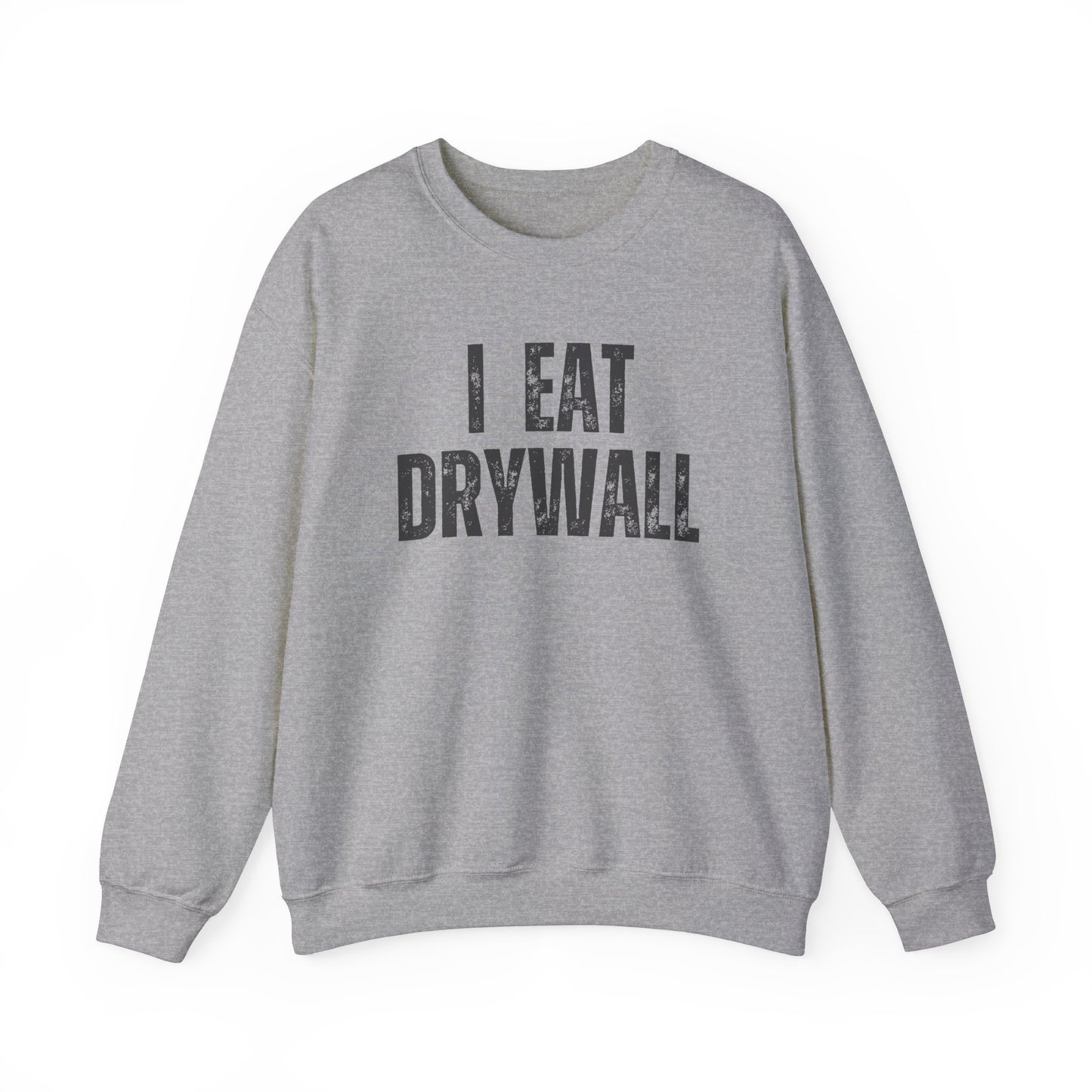 I Eat Drywall Sweater