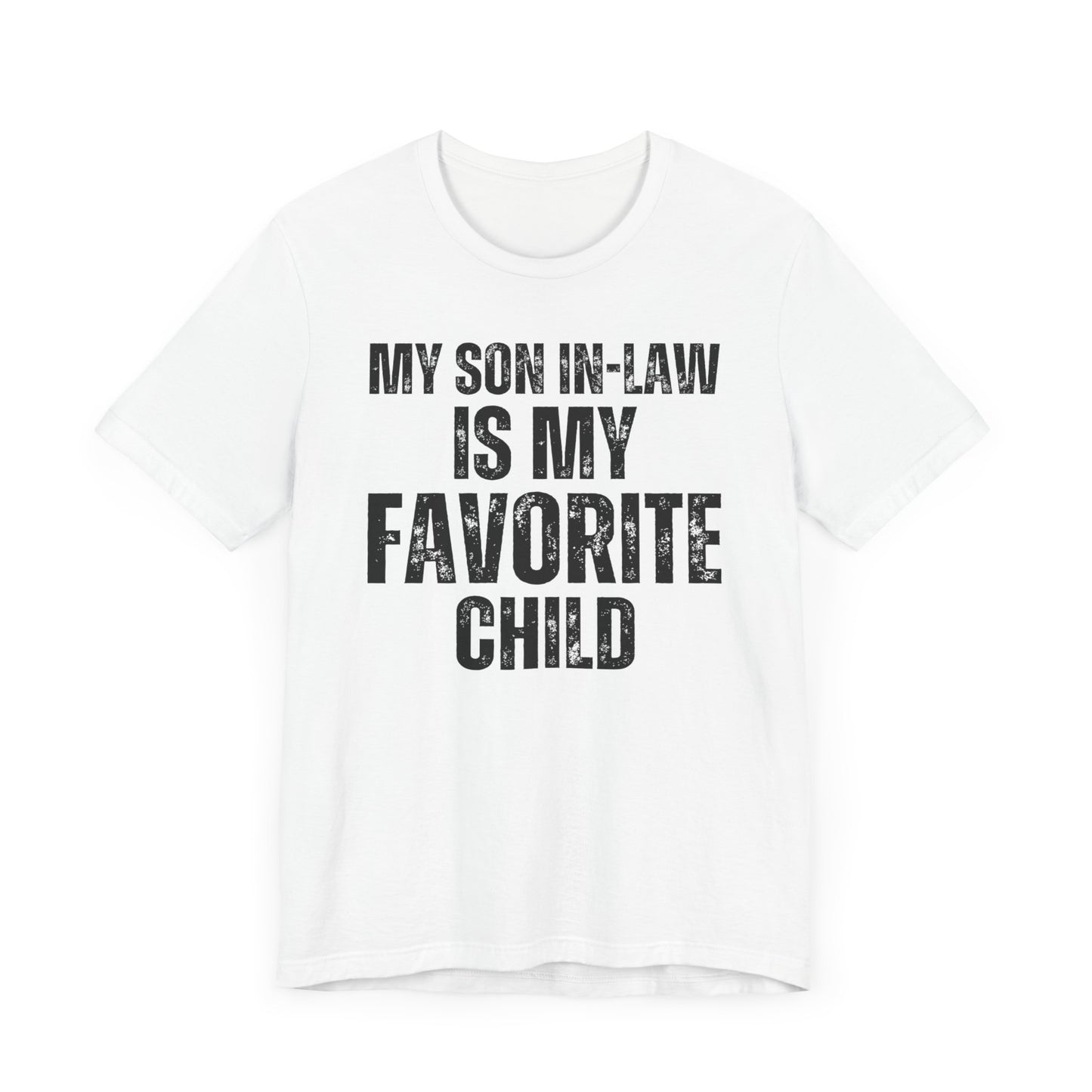 My Son In Law Is My Favorite Child Shirt