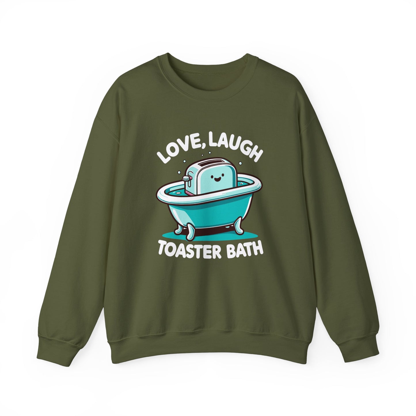 Love Laugh Toaster Bath Sweatshirt