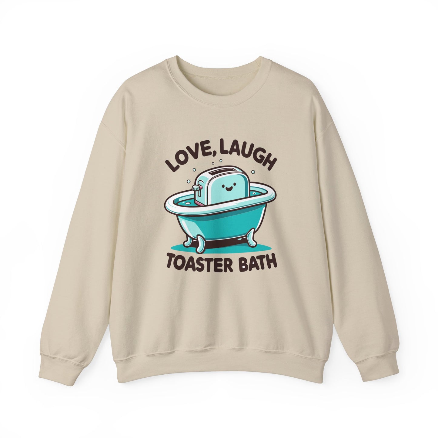 Love Laugh Toaster Bath Sweatshirt