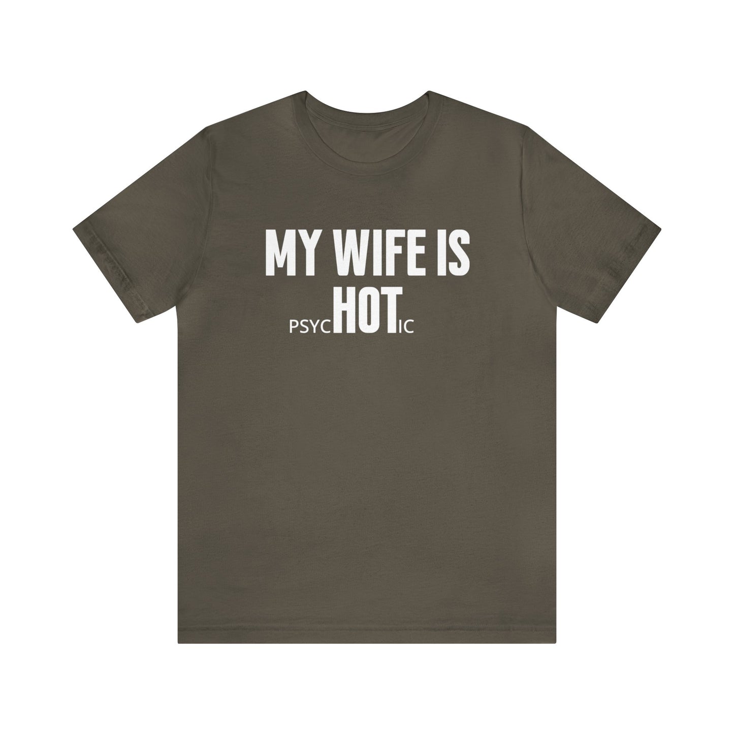 My Wife Is Hot Dark Humor Shirt