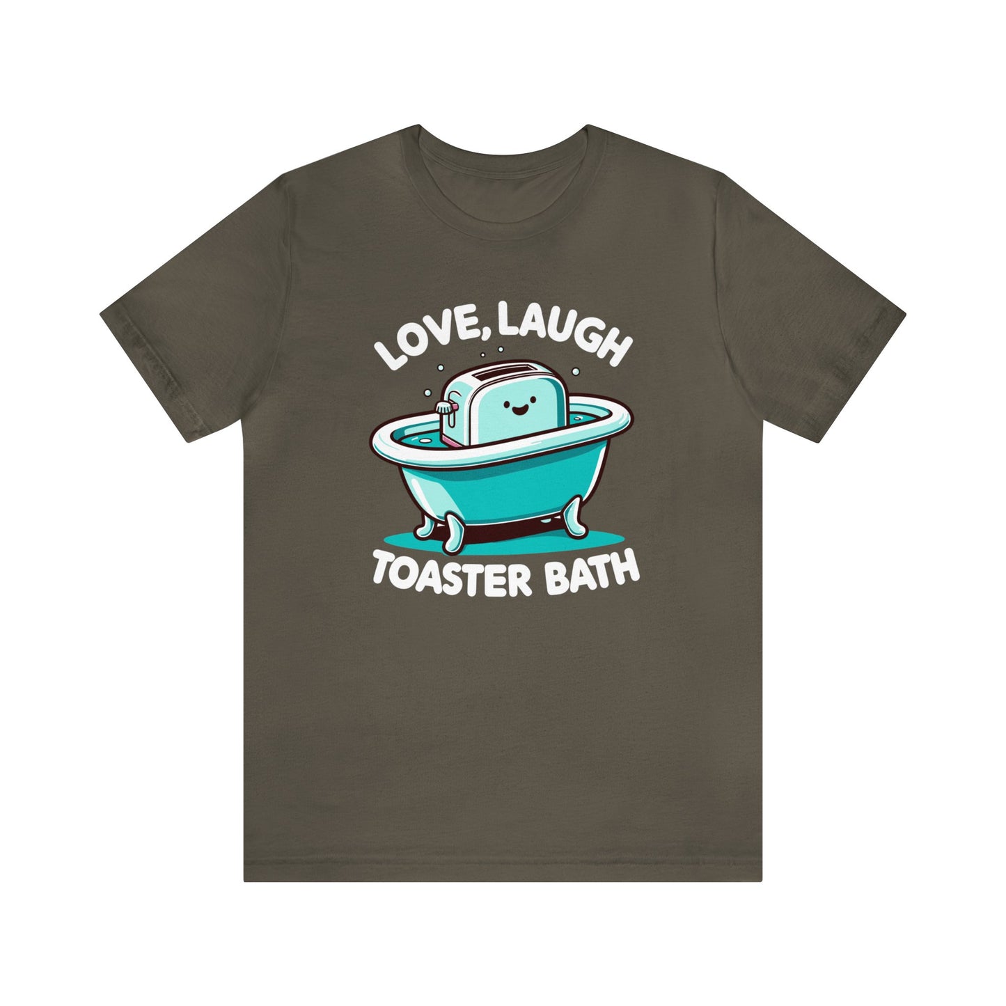 Love Laugh Toaster Bath Shirt