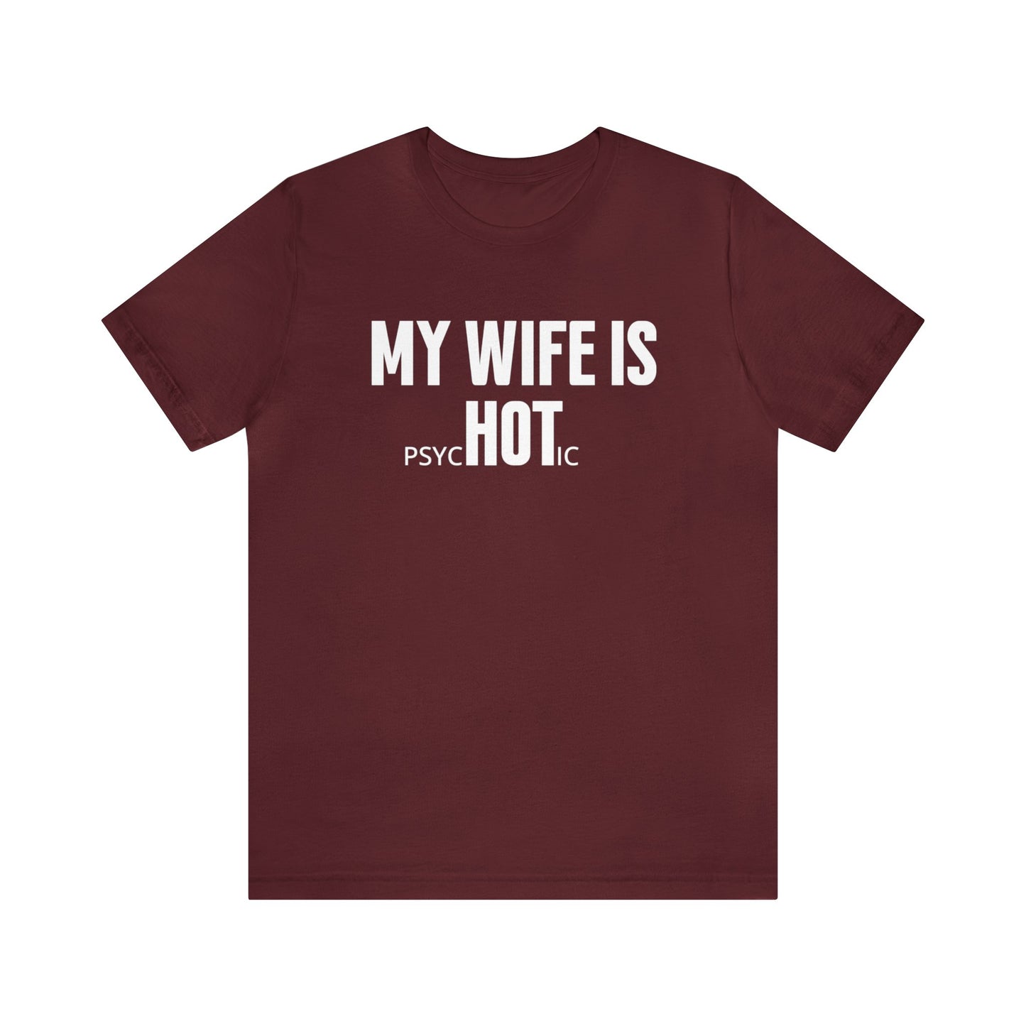 My Wife Is Hot Dark Humor Shirt