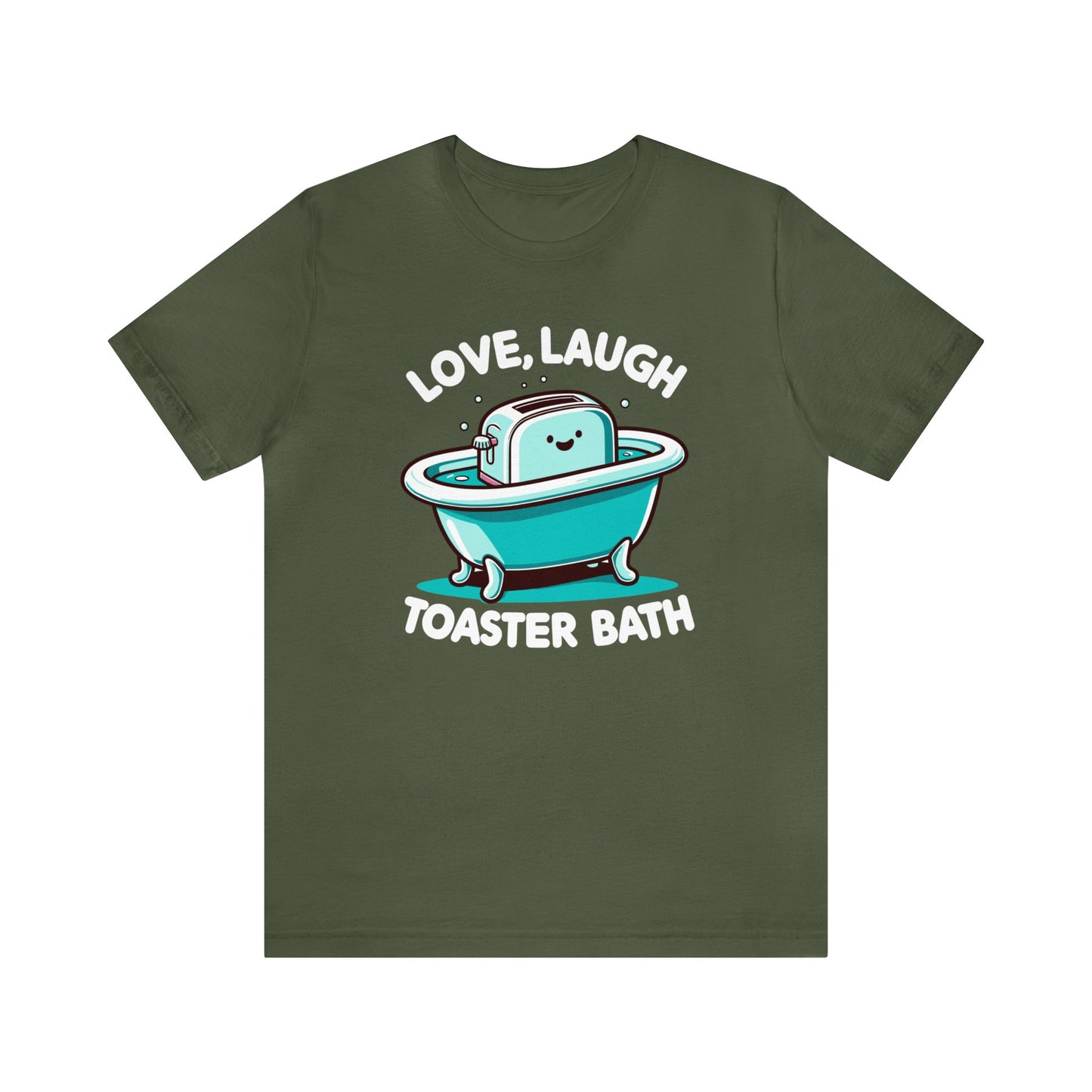 Love Laugh Toaster Bath Shirt