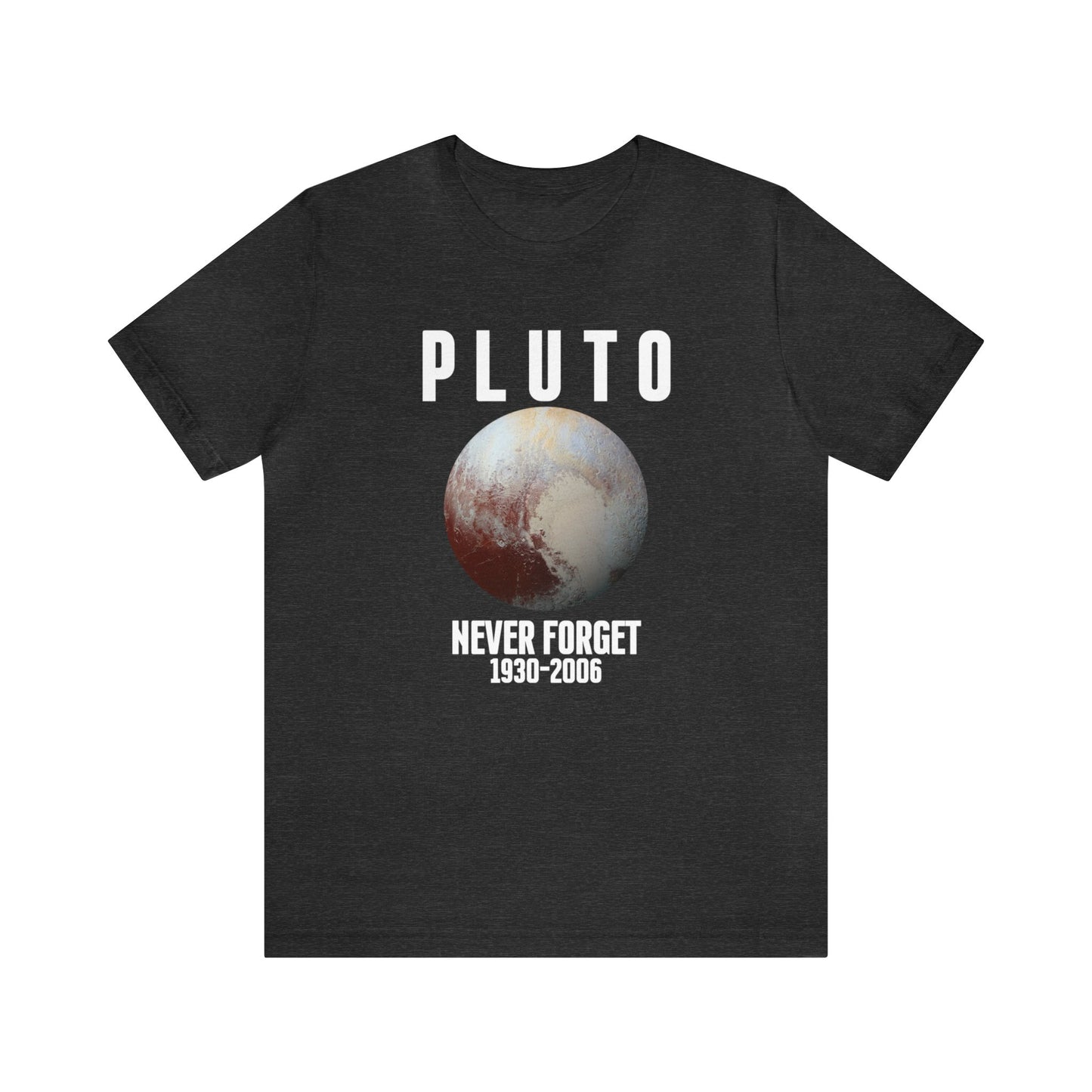 Never Forget Pluto Shirt, Dark Humor Shirt