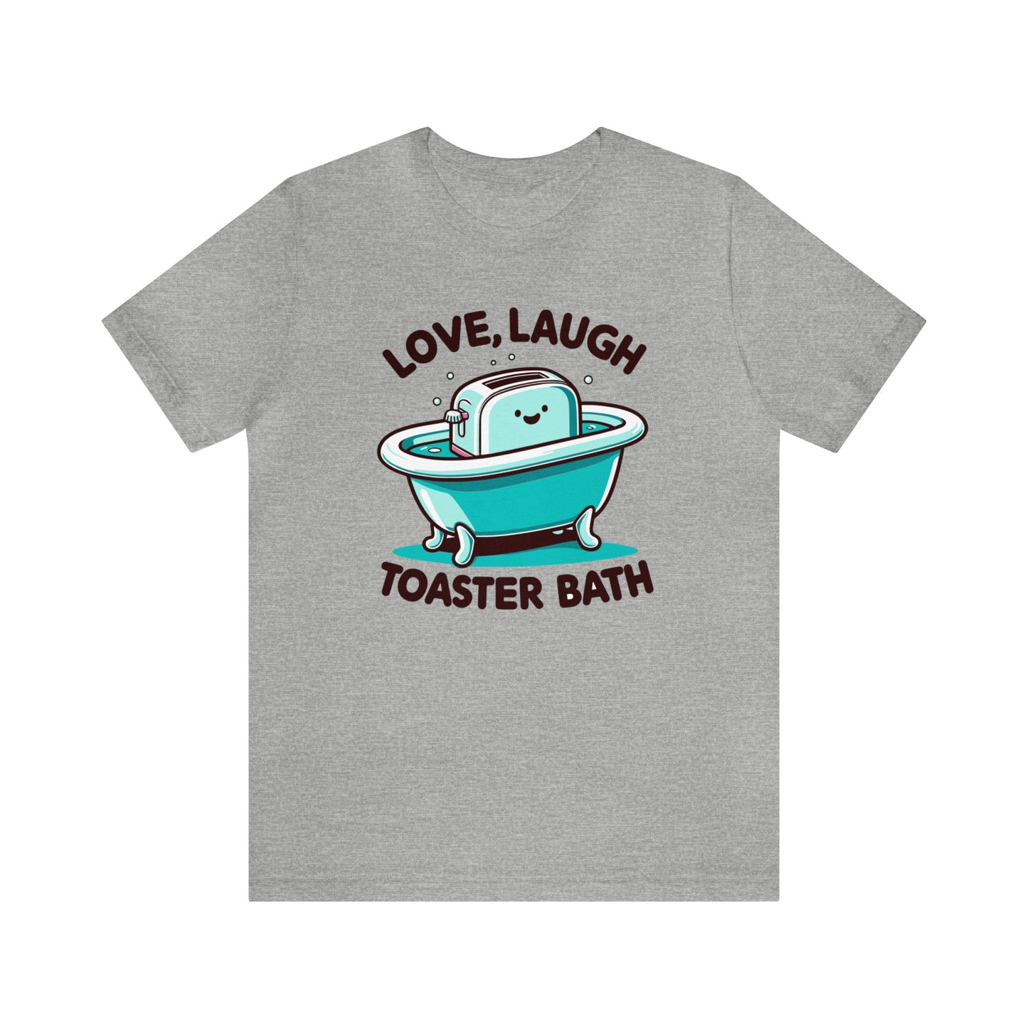 Love Laugh Toaster Bath Shirt