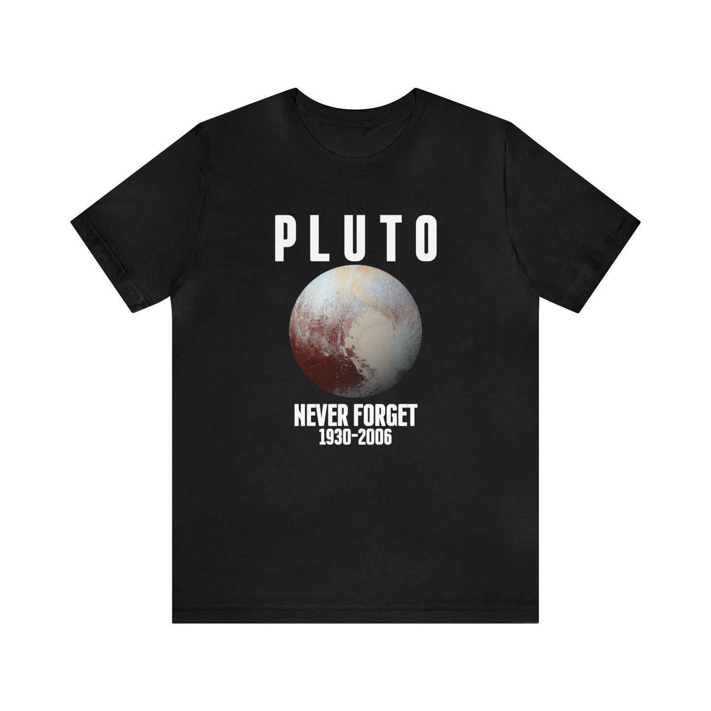 Never Forget Pluto Shirt, Dark Humor Shirt