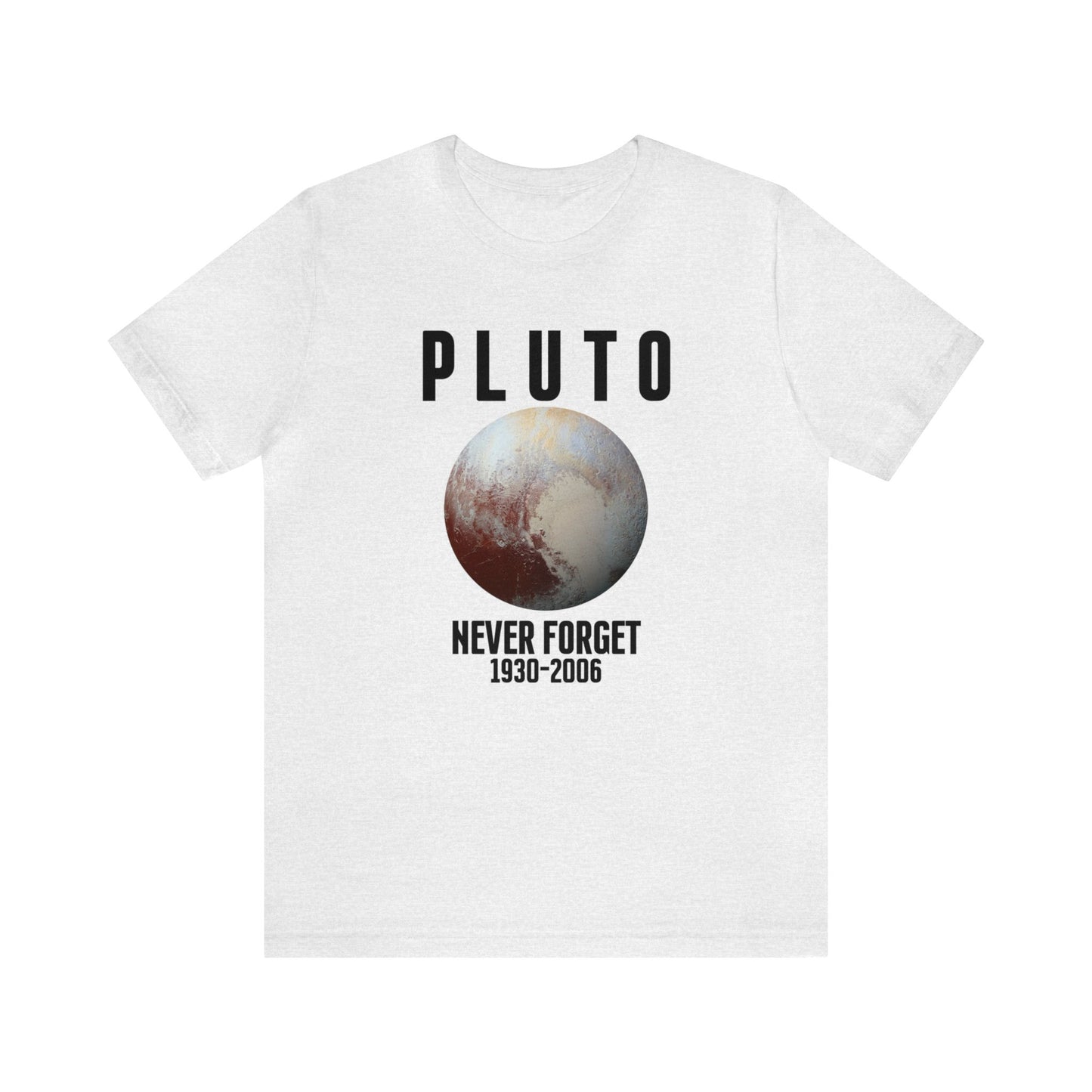 Never Forget Pluto Shirt, Dark Humor Shirt