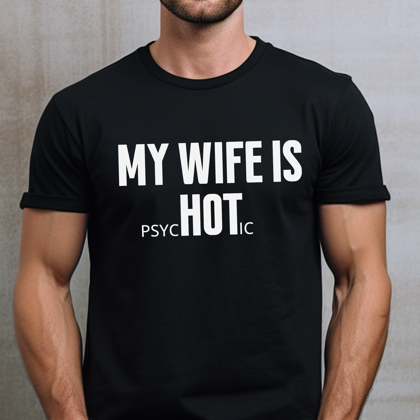 My Wife Is Hot Dark Humor Shirt